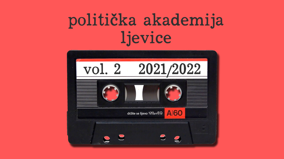 Prijavi se na Političku akademiju ljevice!