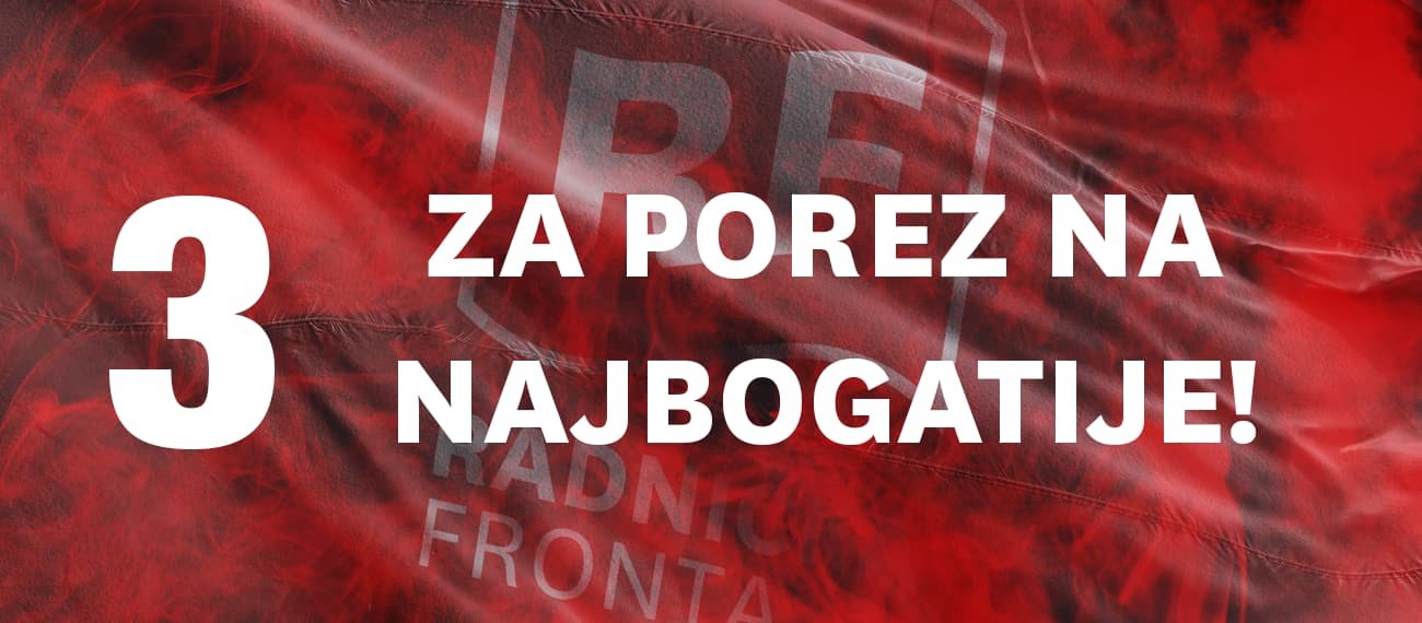 Za porez na najbogatije!