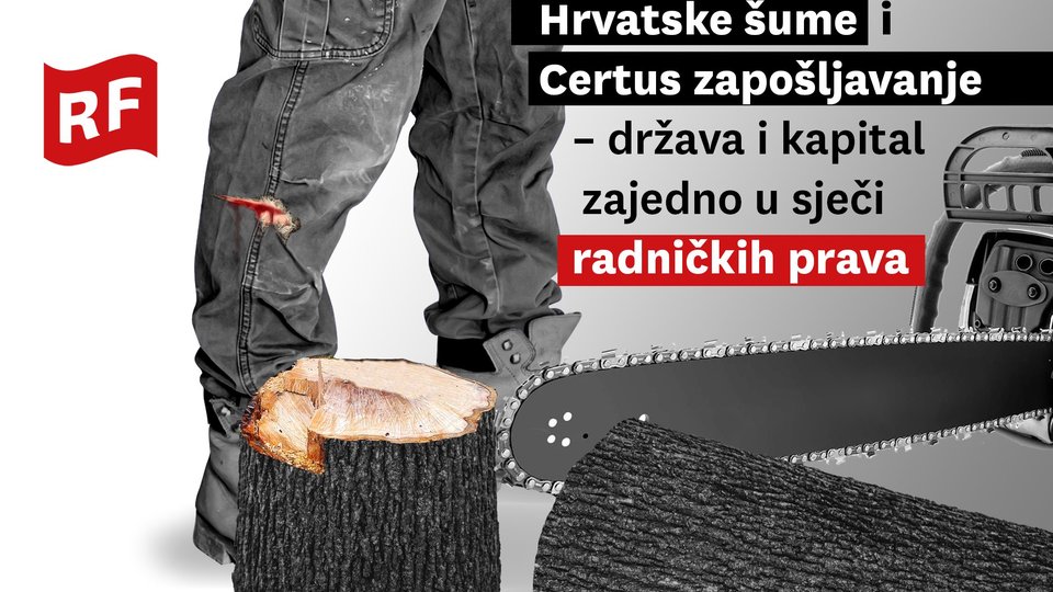 Hrvatske šume i Certus zapošljavanje zajedno u sječi radničkih prava