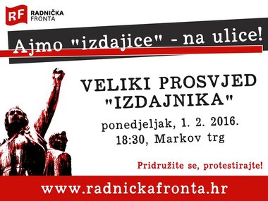 Prosvjed "izdajnika" – ponedjeljak (1.2.), 18:30h, Markov trg