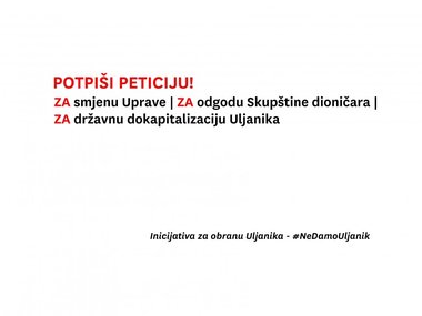 Peticija: Ne damo Uljanik - ZA državnu dokapitalizaciju Uljanika, ZA smjenu Uprave, ZA odgodu Skupštine dioničara
